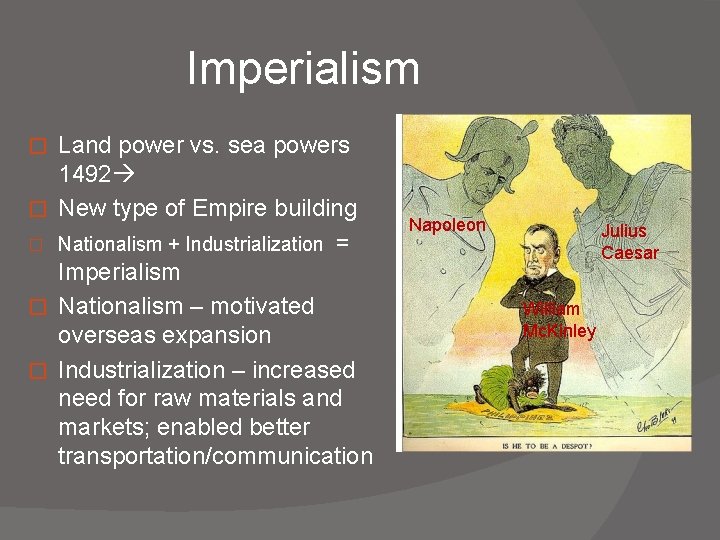 Imperialism Land power vs. sea powers 1492 � New type of Empire building �