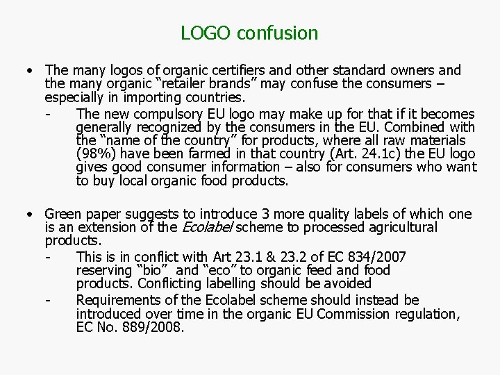 LOGO confusion • The many logos of organic certifiers and other standard owners and