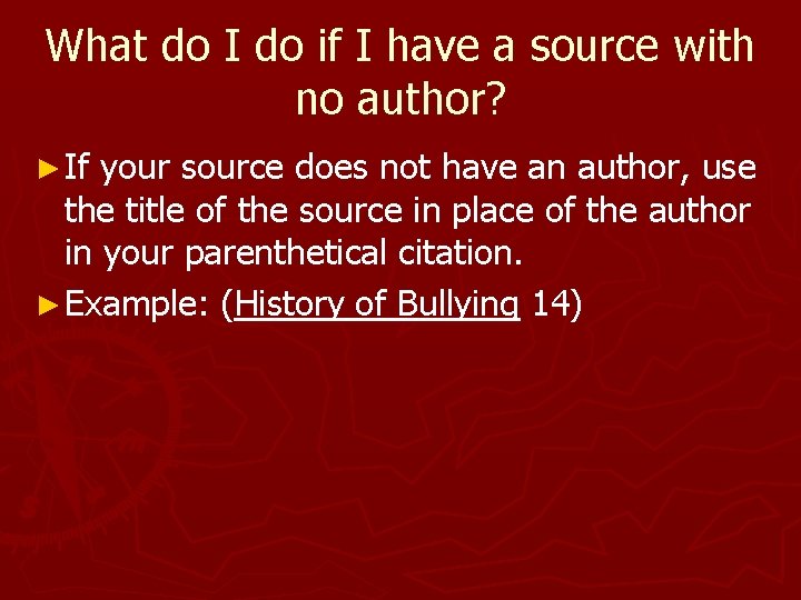 What do I do if I have a source with no author? ► If