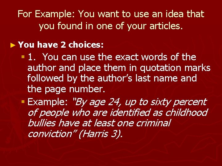 For Example: You want to use an idea that you found in one of