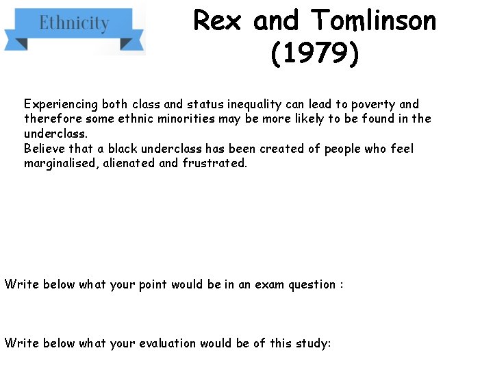 Rex and Tomlinson (1979) Experiencing both class and status inequality can lead to poverty