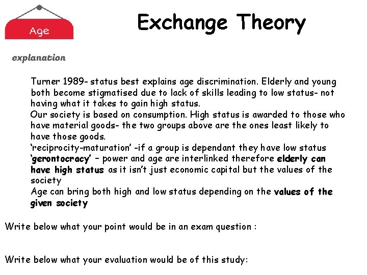 Exchange Theory Turner 1989 - status best explains age discrimination. Elderly and young both