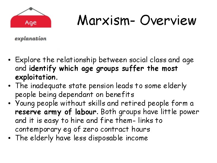 Marxism- Overview • Explore the relationship between social class and age and identify which