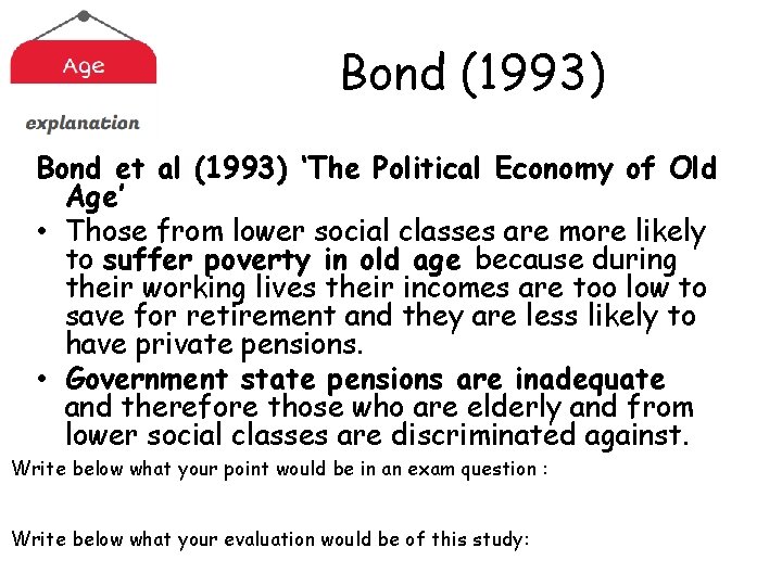 Bond (1993) Bond et al (1993) ‘The Political Economy of Old Age’ • Those