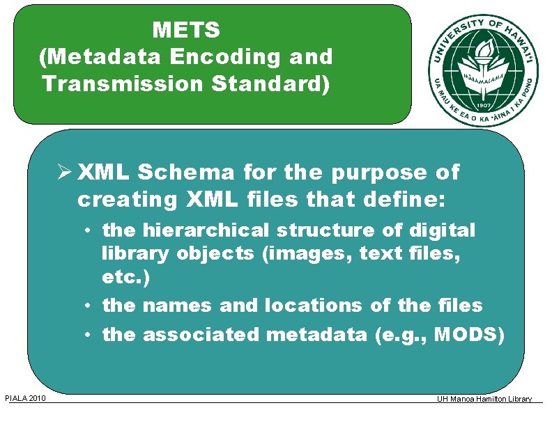 METS (Metadata Encoding and Transmission Standard) XML Schema for the purpose of creating XML