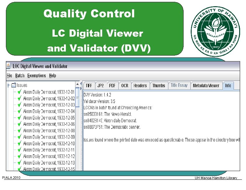 Quality Control LC Digital Viewer and Validator (DVV) PIALA 2010 UH Manoa Hamilton Library