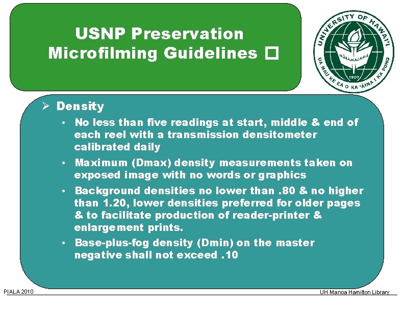 USNP Preservation Microfilming Guidelines � Density • No less than five readings at start,