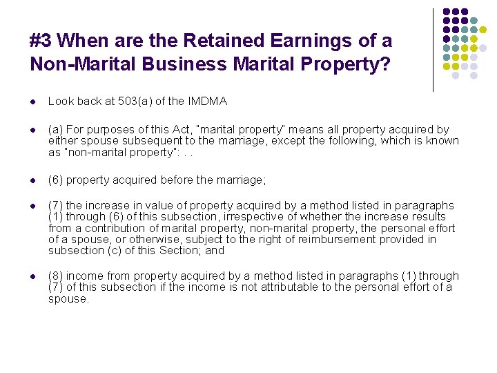 #3 When are the Retained Earnings of a Non-Marital Business Marital Property? l Look