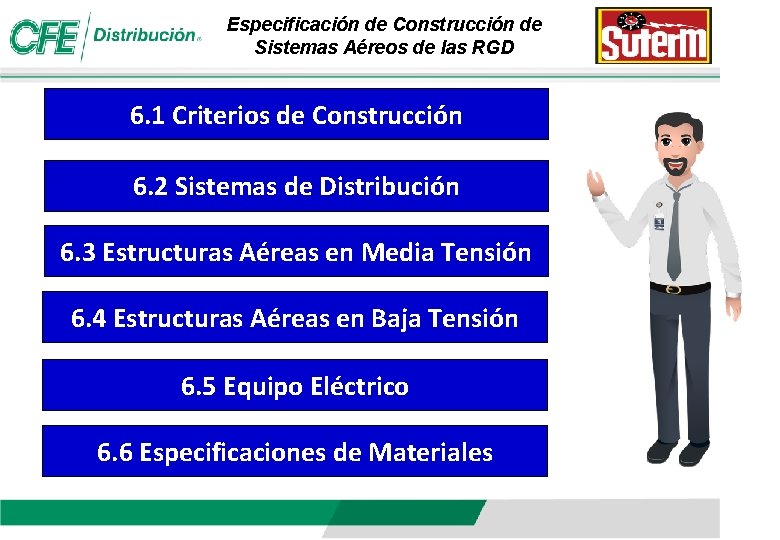 Especificación de Construcción de Sistemas Aéreos de las RGD 6. 1 Criterios de Construcción Especificación de Construcción de Sistemas Aéreos de las RGD 6. 1 Criterios de Construcción