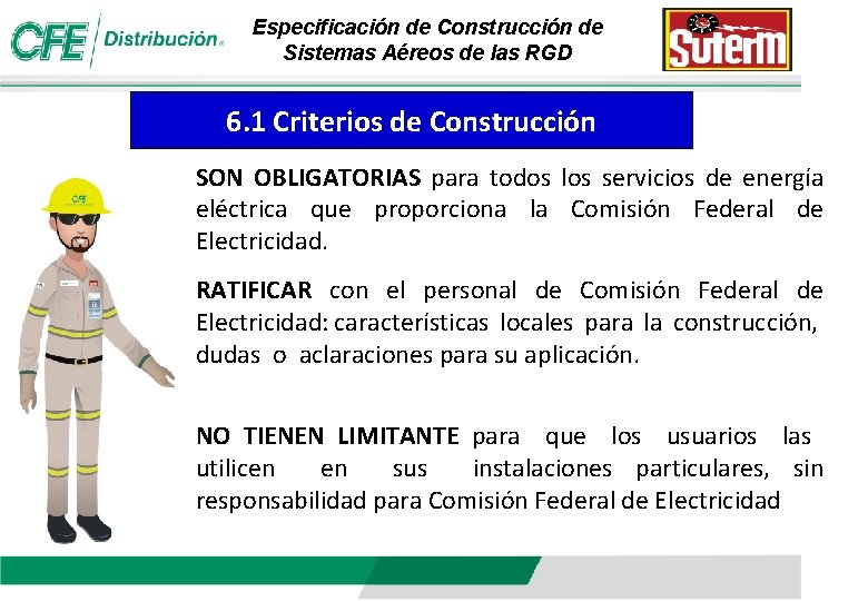 Especificación de Construcción de Sistemas Aéreos de las RGD 6. 1 Criterios de Construcción Especificación de Construcción de Sistemas Aéreos de las RGD 6. 1 Criterios de Construcción