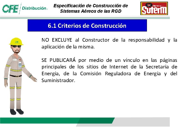 Especificación de Construcción de Sistemas Aéreos de las RGD 6. 1 Criterios de Construcción Especificación de Construcción de Sistemas Aéreos de las RGD 6. 1 Criterios de Construcción