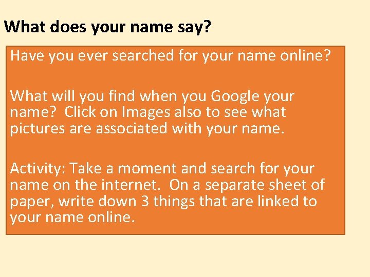 What does your name say? Have you ever searched for your name online? What