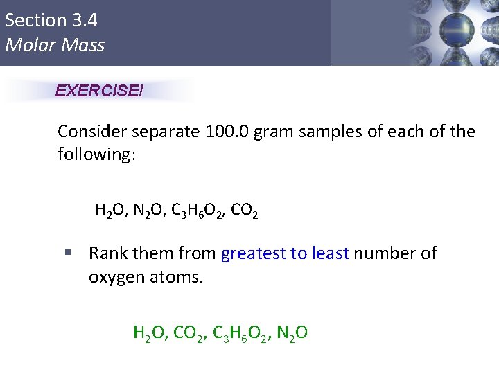 Section 3. 4 Molar Mass EXERCISE! Consider separate 100. 0 gram samples of each