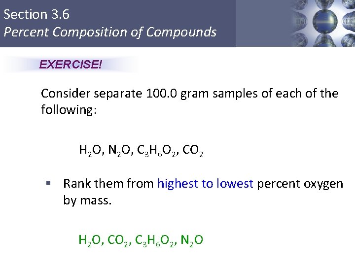 Section 3. 6 Percent Composition of Compounds EXERCISE! Consider separate 100. 0 gram samples