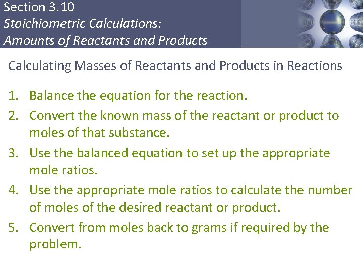 Section 3. 10 Stoichiometric Calculations: Amounts of Reactants and Products Calculating Masses of Reactants