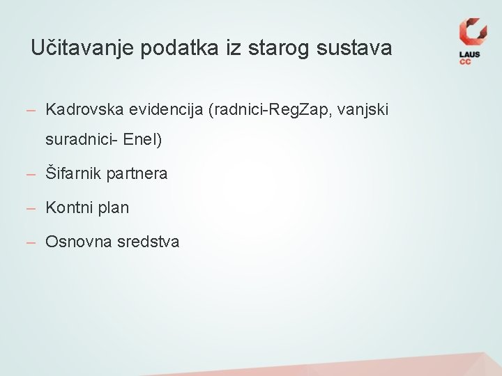 Učitavanje podatka iz starog sustava – Kadrovska evidencija (radnici-Reg. Zap, vanjski suradnici- Enel) –