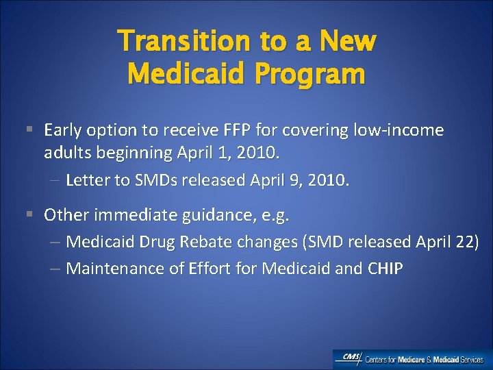 Transition to a New Medicaid Program § Early option to receive FFP for covering