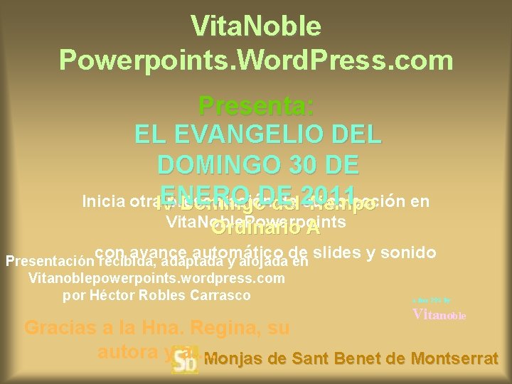 Vita. Noble Powerpoints. Word. Press. com Presenta: EL EVANGELIO DEL DOMINGO 30 DE ENERO