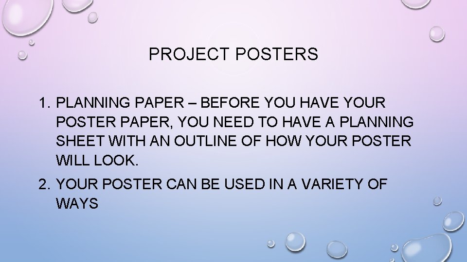 First Project Poster PROJECT POSTERS 1 PLANNING PAPER BEFORE YOU HAVE