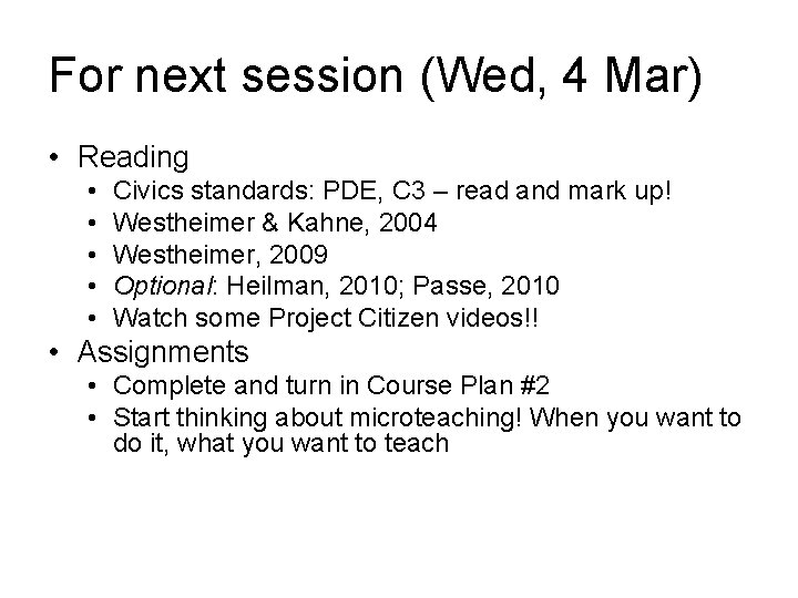 For next session (Wed, 4 Mar) • Reading • • • Civics standards: PDE,