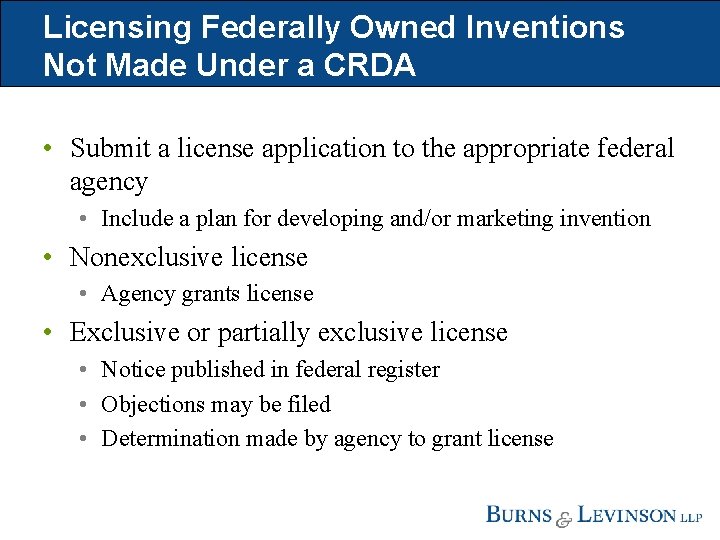 Licensing Federally Owned Inventions Not Made Under a CRDA • Submit a license application