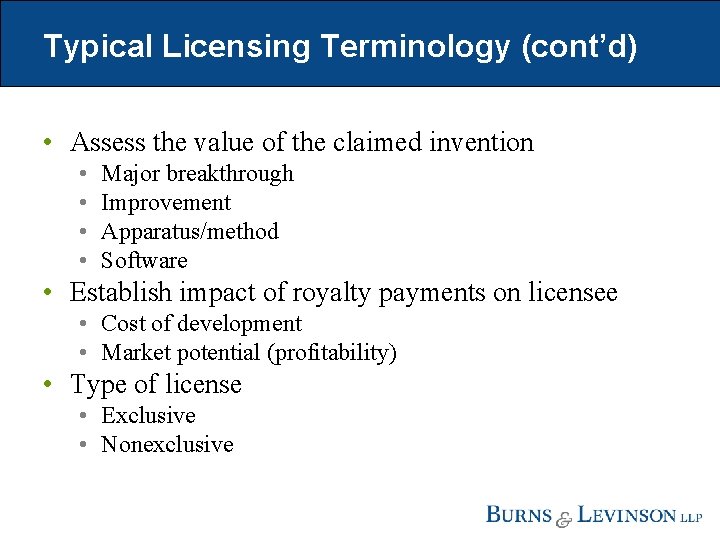 Typical Licensing Terminology (cont’d) • Assess the value of the claimed invention • •
