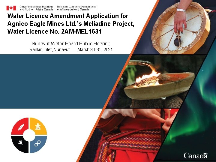 Water Licence Amendment Application for Agnico Eagle Mines Ltd. ’s Meliadine Project, Water Licence