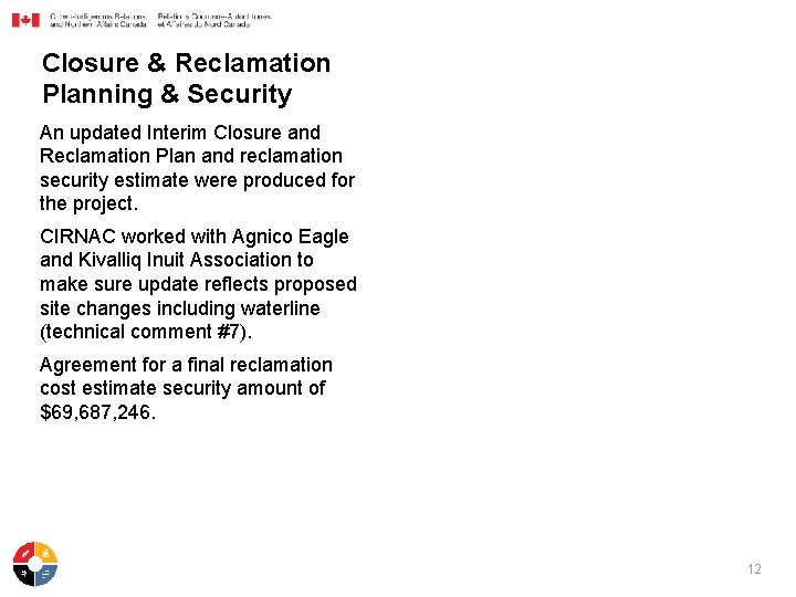 Closure & Reclamation Planning & Security An updated Interim Closure and Reclamation Plan and