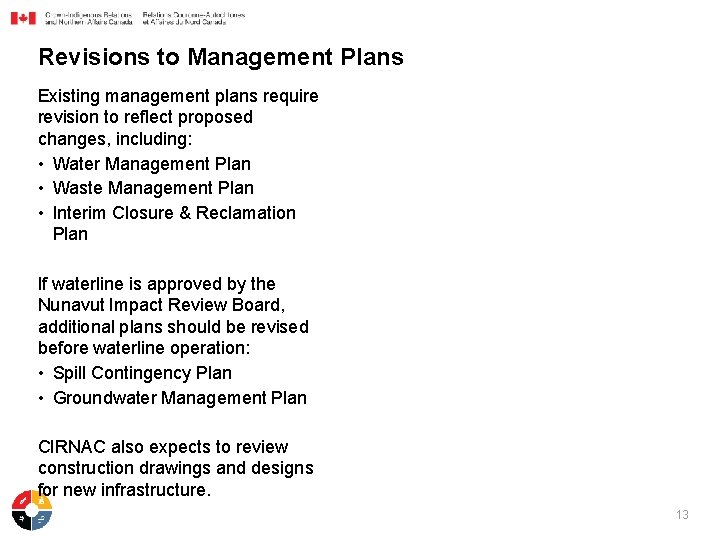 Revisions to Management Plans Existing management plans require revision to reflect proposed changes, including: