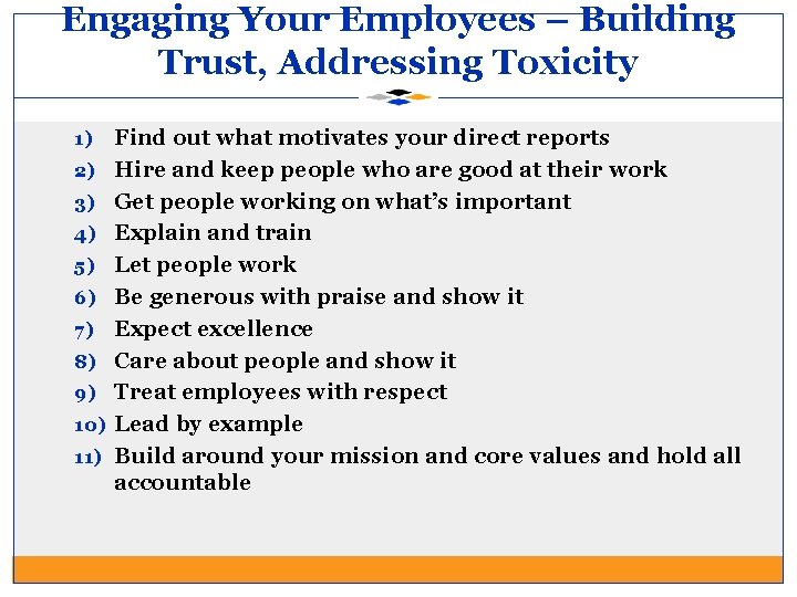 Engaging Your Employees – Building Trust, Addressing Toxicity 1) 2) 3) 4) 5) 6)