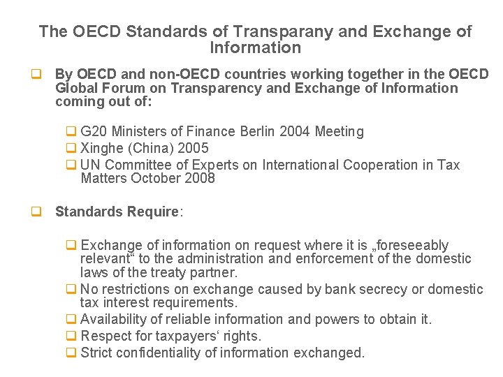 The OECD Standards of Transparany and Exchange of Information q By OECD and non-OECD