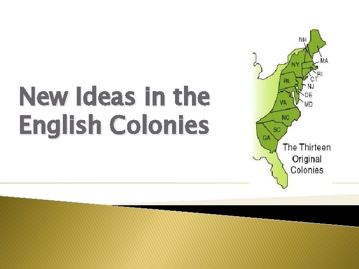 New Ideas in the English Colonies 