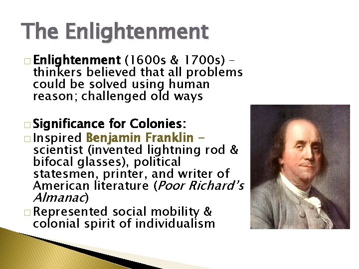 The Enlightenment � Enlightenment (1600 s & 1700 s) – thinkers believed that all