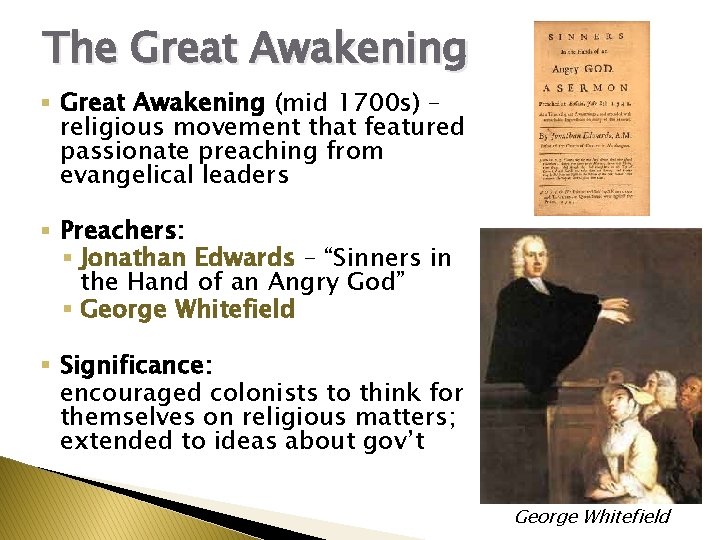 The Great Awakening § Great Awakening (mid 1700 s) – religious movement that featured