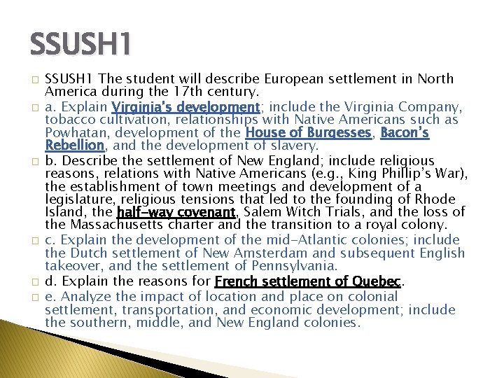 SSUSH 1 � � � SSUSH 1 The student will describe European settlement in