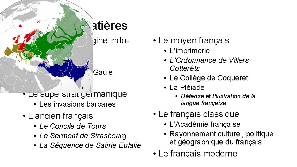 Table des matières • Une langue d’origine indoeuropéenne • Le substrat celte • L’Invasion