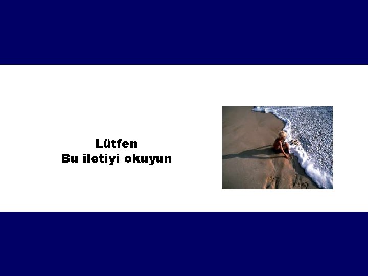 Lütfen Bu iletiyi okuyun 