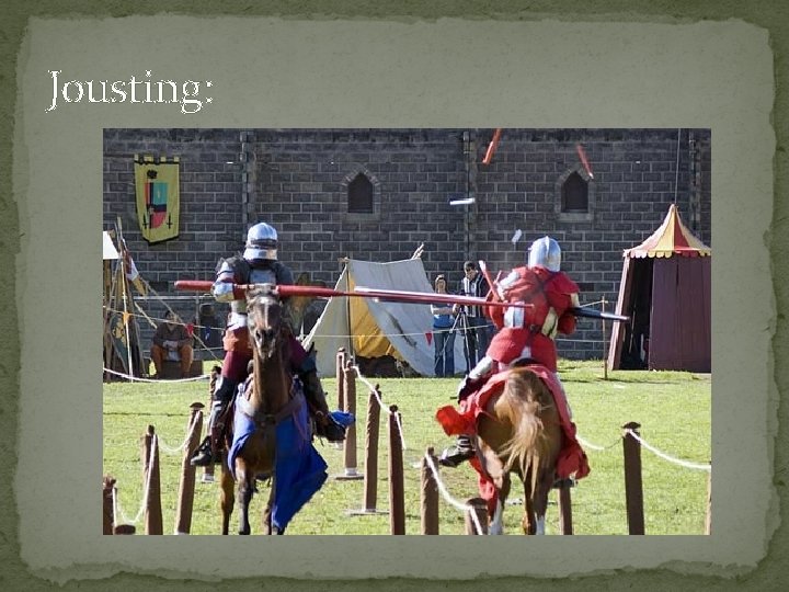 Jousting: 