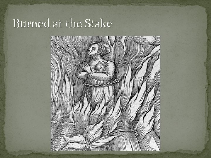 Burned at the Stake 