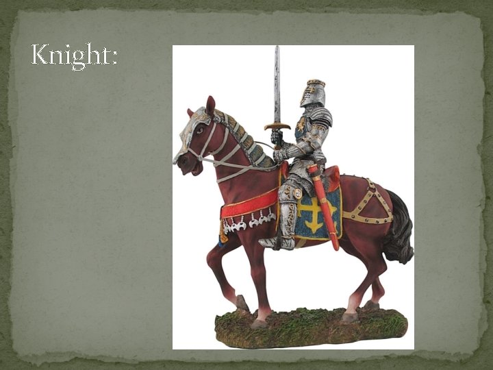 Knight: 