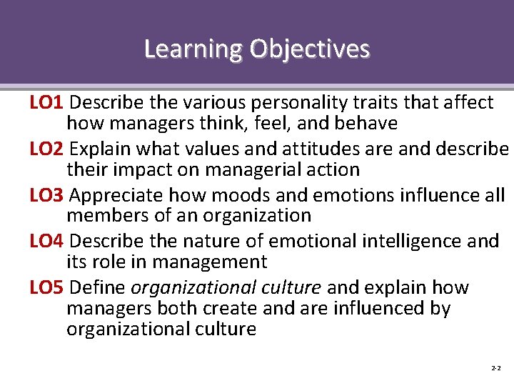 Learning Objectives LO 1 Describe the various personality traits that affect how managers think,