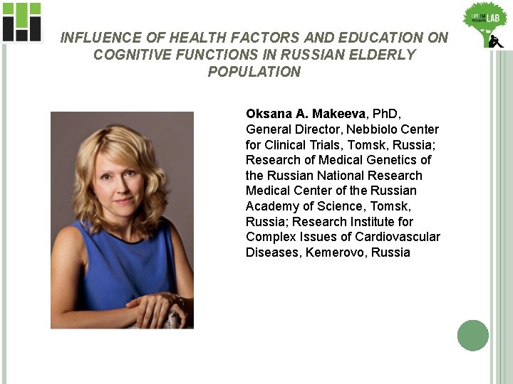 INFLUENCE OF HEALTH FACTORS AND EDUCATION ON COGNITIVE FUNCTIONS IN RUSSIAN ELDERLY POPULATION Oksana