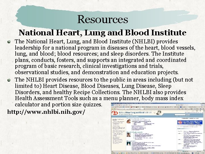 Resources National Heart, Lung and Blood Institute The National Heart, Lung, and Blood Institute