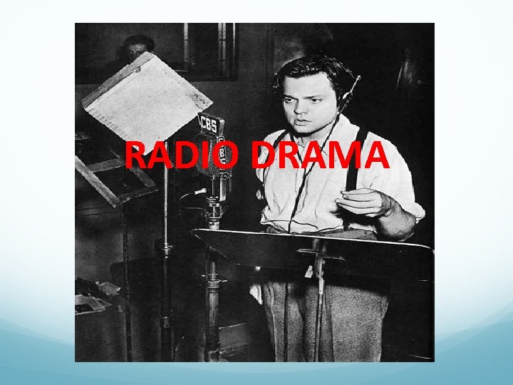 RADIO DRAMA 