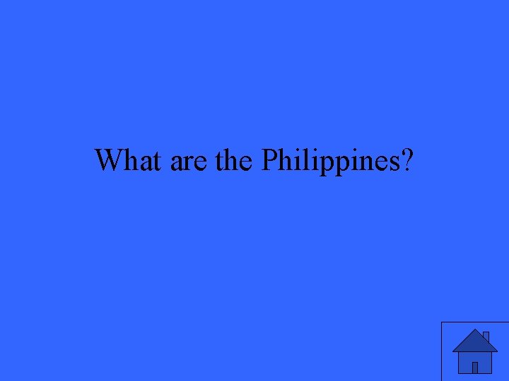 What are the Philippines? 