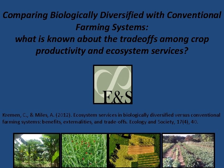 Comparing Biologically Diversified with Conventional Farming Systems: what is known about the tradeoffs among