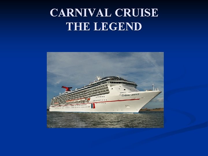 CARNIVAL CRUISE THE LEGEND 