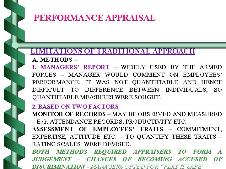 PERFORMANCE APPRAISAL LIMITATIONS OF TRADITIONAL APPROACH A. METHODS – I. MANAGERS’ REPORT – WIDELY