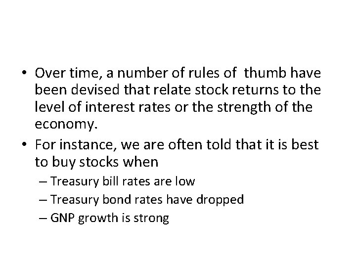 Macroeconomic Variables • Over time, a number of rules of thumb have been devised