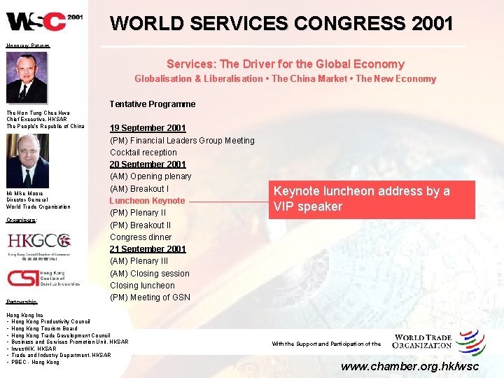 WORLD SERVICES CONGRESS 2001 Honorary Patrons Services: The Driver for the Global Economy Globalisation